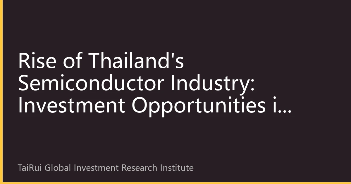 Rise of Thailand's Semiconductor Industry: Investment Opportunities in 2026 and New Landscape in Asia-Pacific REITs Market
